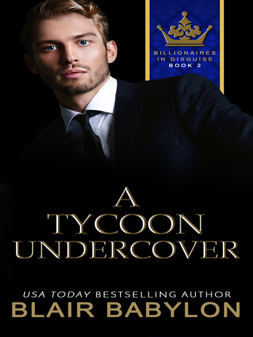 Title details for A Tycoon Undercover by Blair Babylon - Available